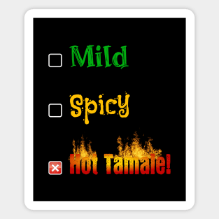 Mild Spicy Hot Tamale Magnet